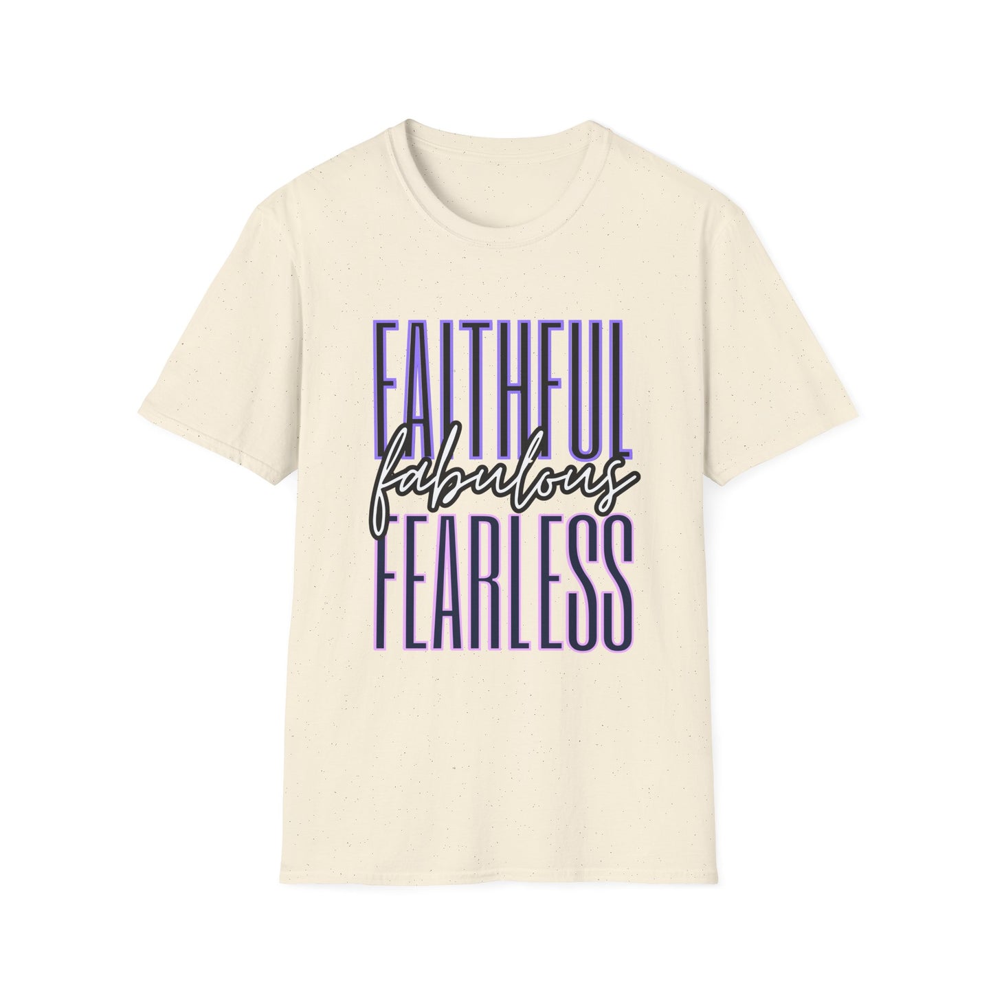 Faithful Fabulous Fearless Tee