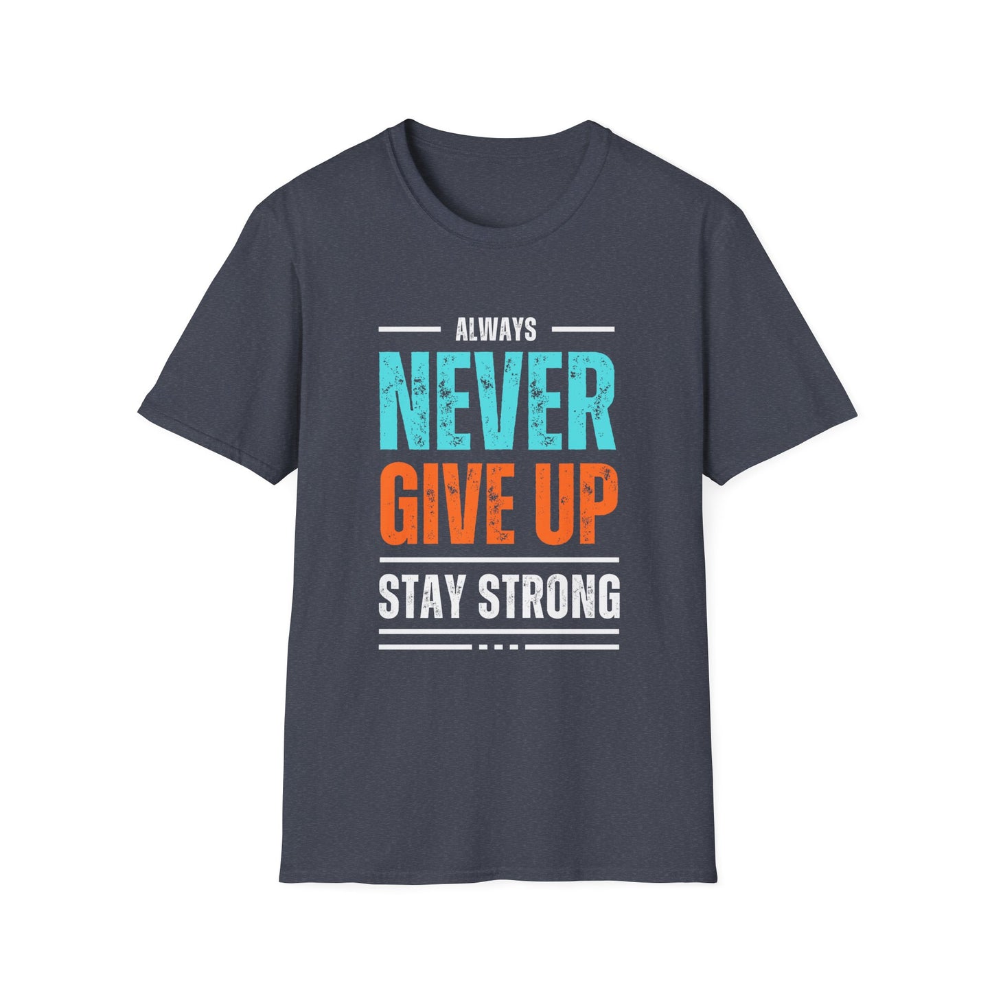 Never Give Up Tee-Unisex