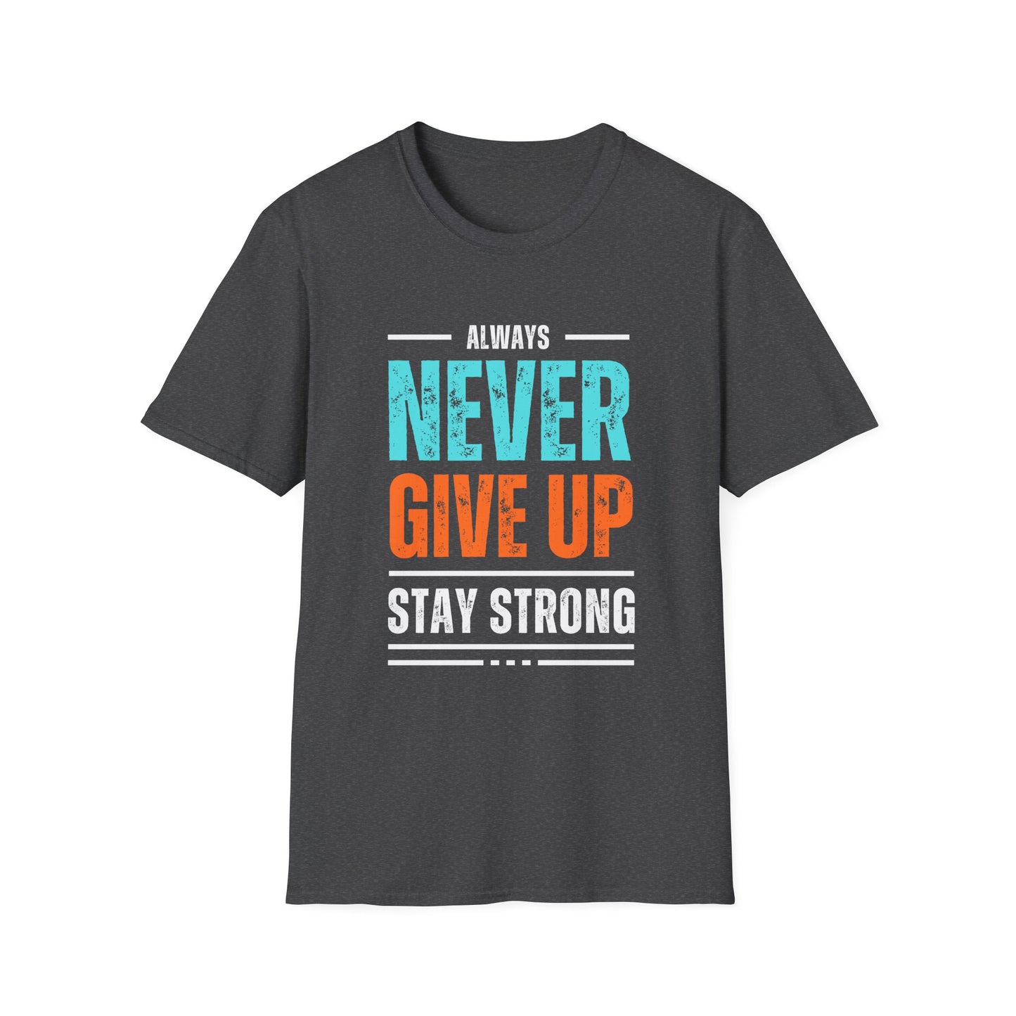 Never Give Up Tee-Unisex