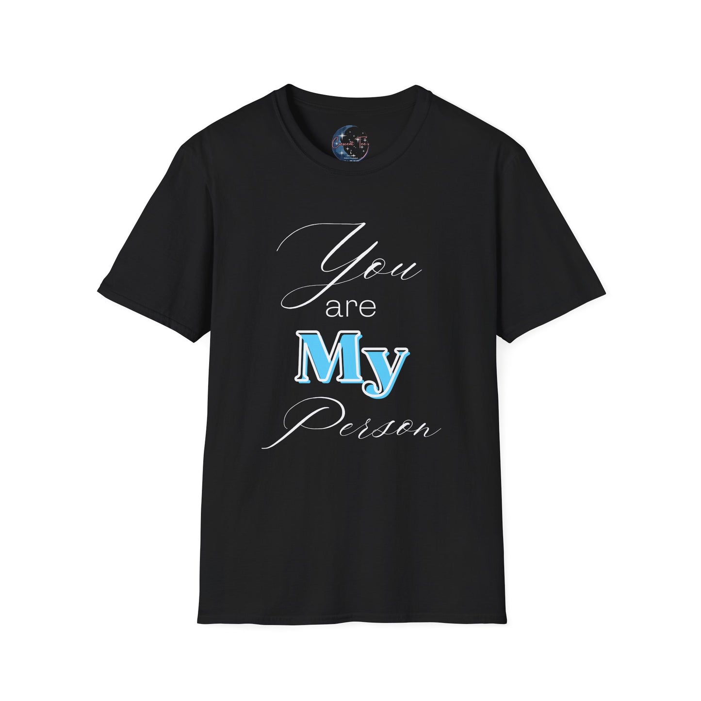 You Are My Person Tee