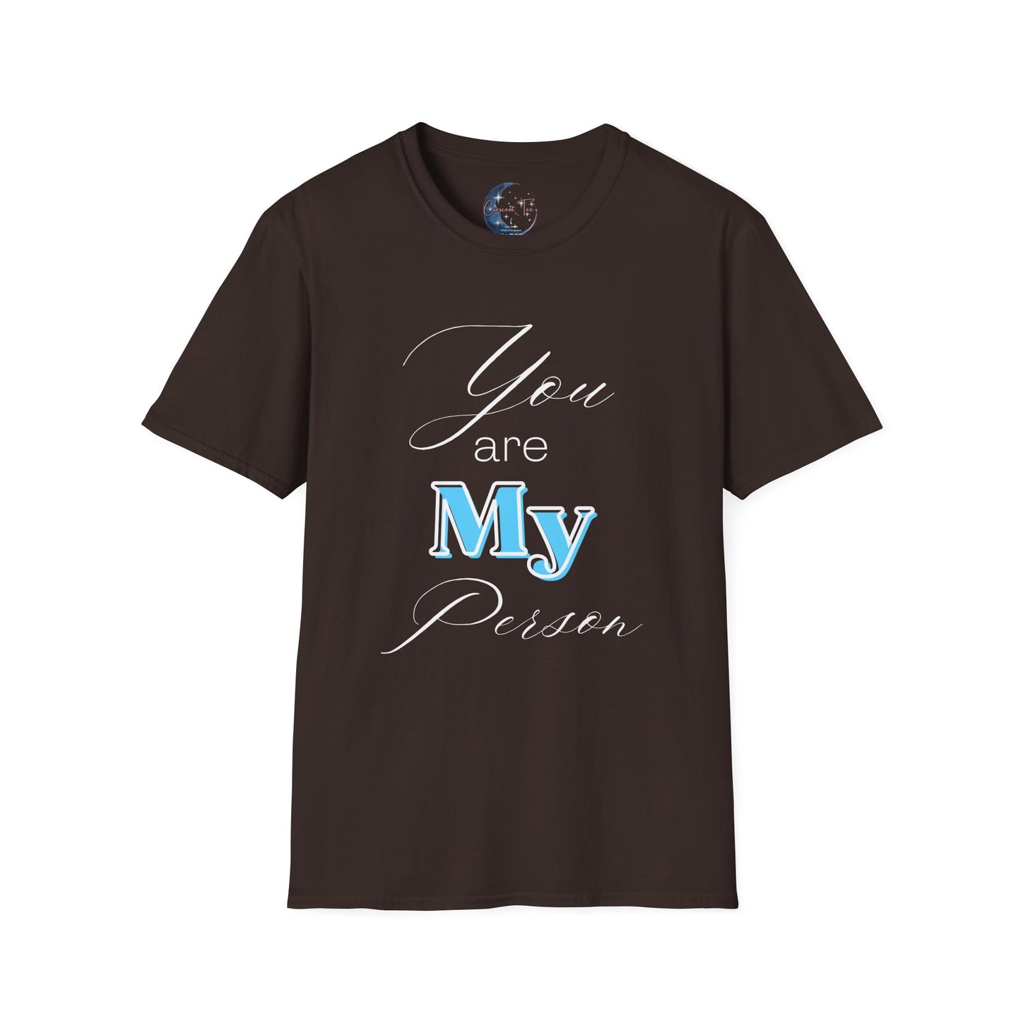 You Are My Person Tee