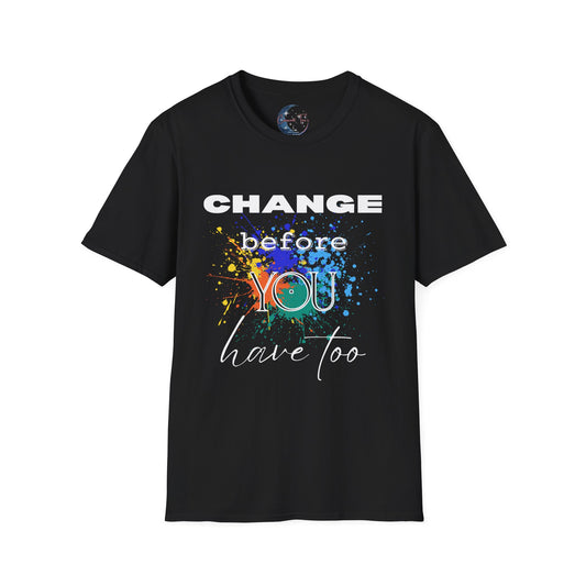 Change Before You Have Too Tee