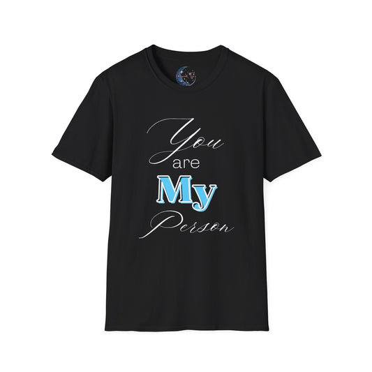 You Are My Person Tee